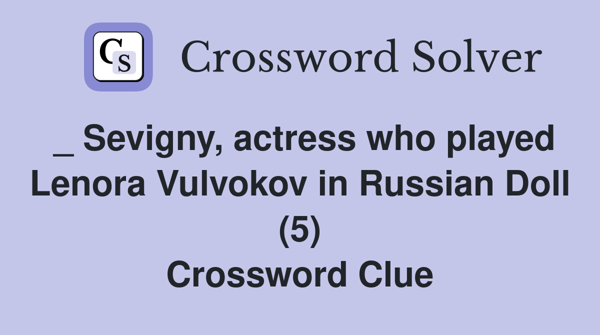 _ Sevigny, actress who played Lenora Vulvokov in Russian Doll (5